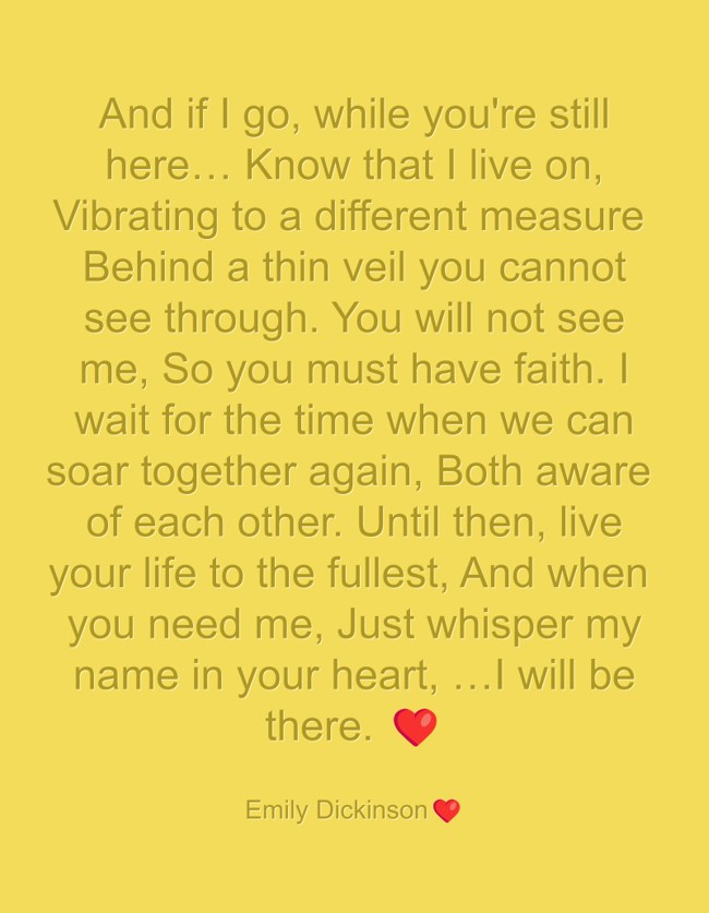 And if I go, while you're still here… Know that I live on, - Quozio