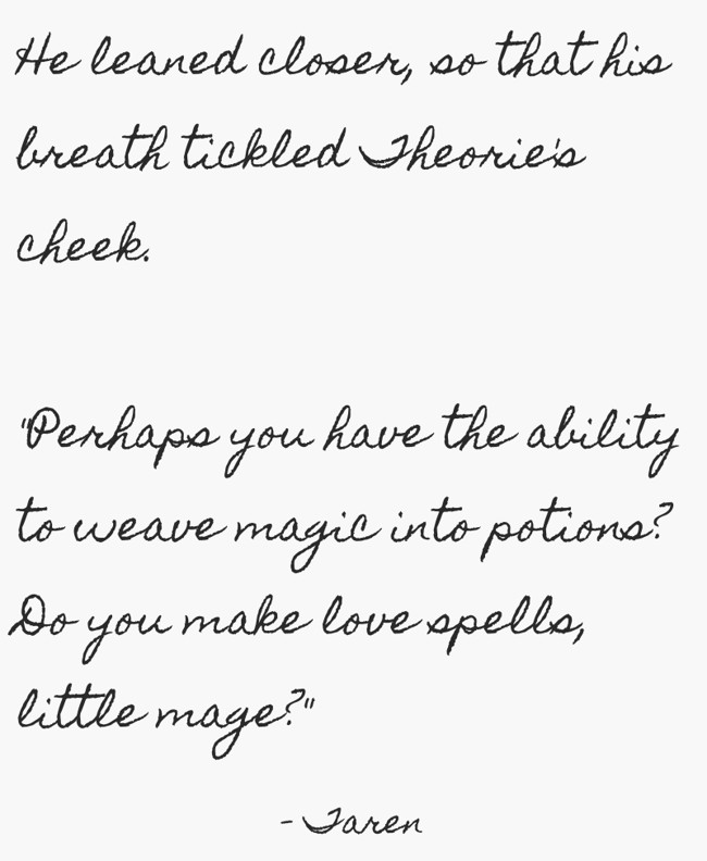 He leaned closer, so that his breath tickled Theorie's - Quozio