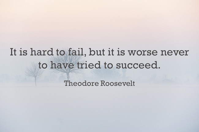 It is hard to fail, but it is worse never to have tried to - Quozio