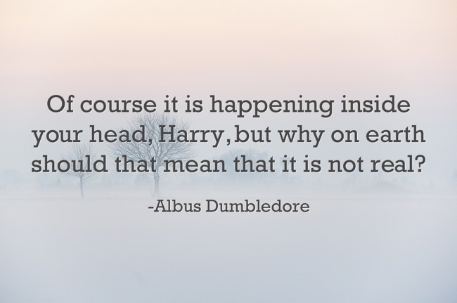 Of course it is happening inside your head Harry but why Quozio Of course it is happening inside your head Harry but why Quozio