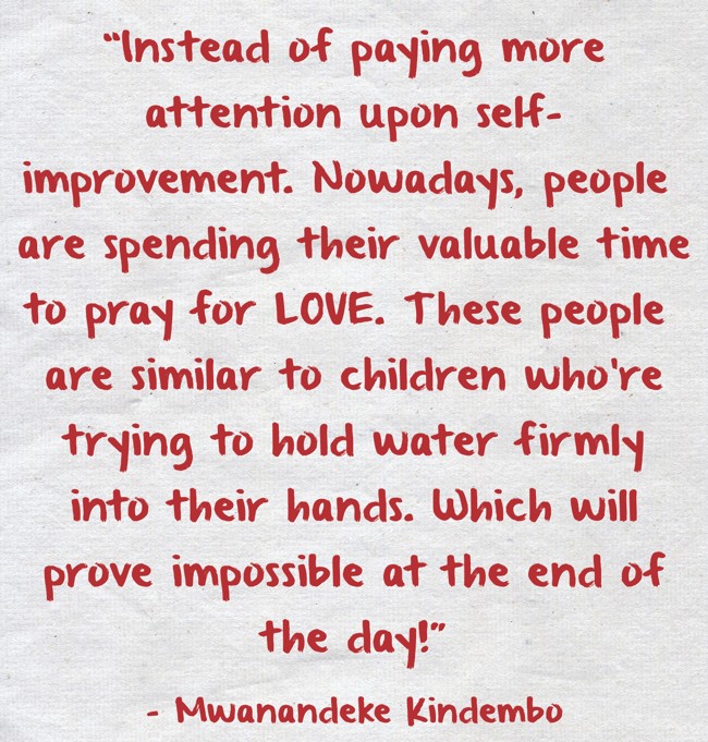 “Instead of paying more attention upon self-improvement. - Quozio