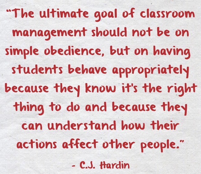 “The ultimate goal of classroom management should not be on - Quozio