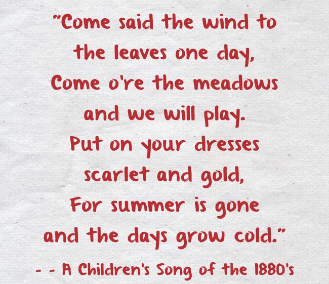"Come said the wind to the leaves one day, Come o're the - Quozio