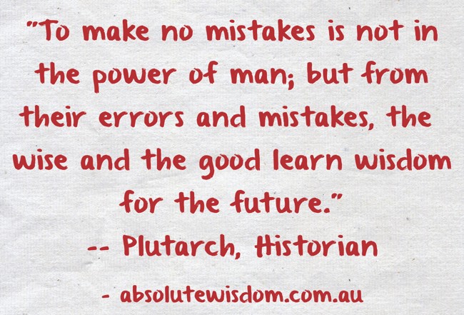 Plutarch - To make no mistakes is not in the power of