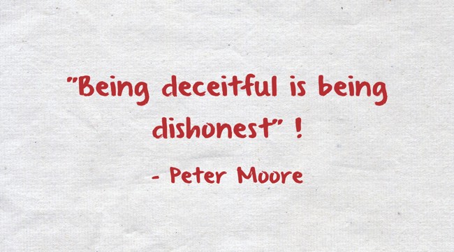 being dishonest