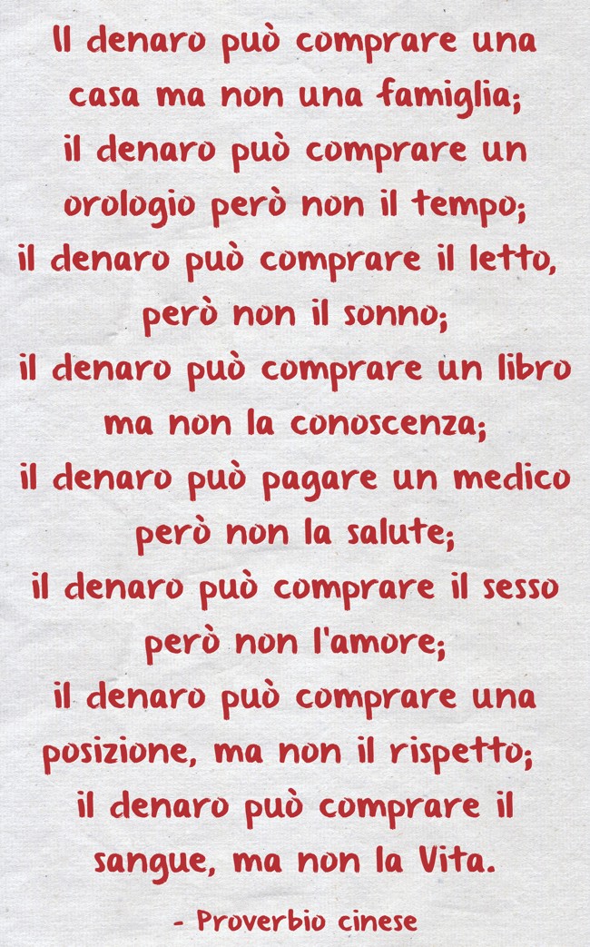 Il denaro può comprare una casa ma non una famiglia; il - Quozio