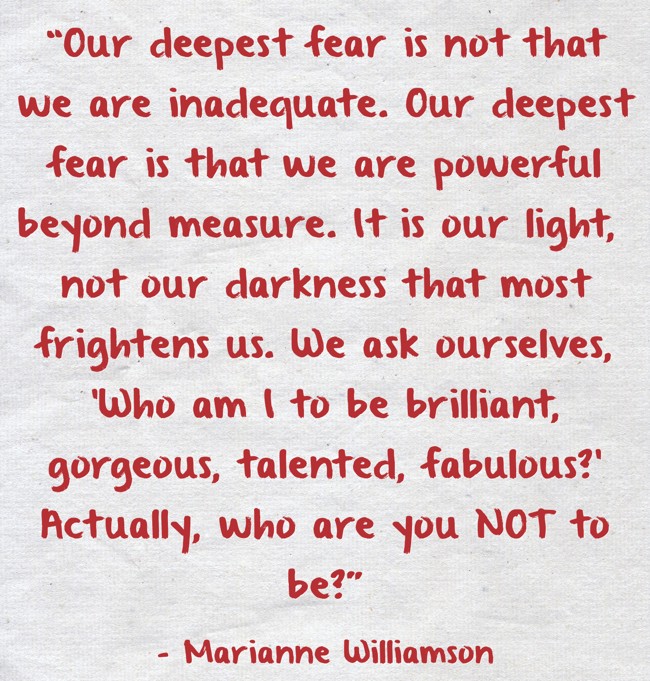 our-deepest-fear-is-not-that-we-are-inadequate-our-quozio