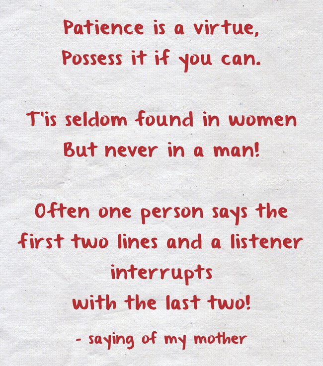 Patience Is A Virtue Possess It If You