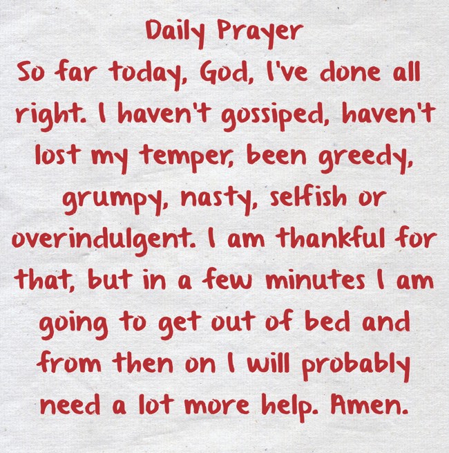 Daily Prayer So far today, God, I've done all right. I - Quozio