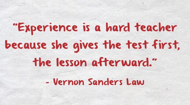 Vernon Law - Experience is a hard teacher because she