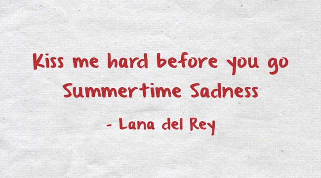 summertime sadness quotes