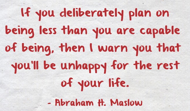 If you deliberately plan on being less than you are capable - Quozio