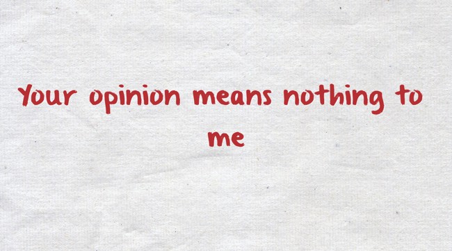 I can't really express in words what you mean to me. To me - Quozio