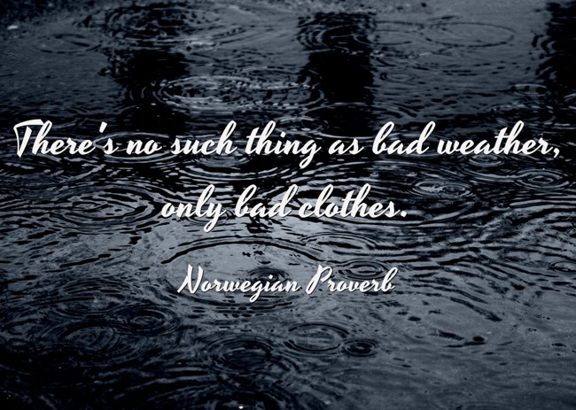 There is (almost) no such thing as bad weather: How to dress