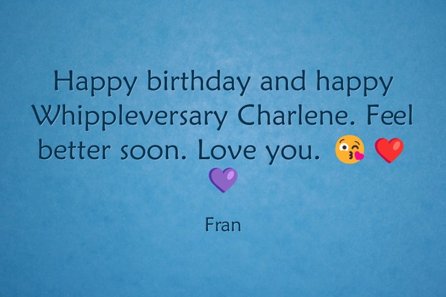 Happy Birthday And Happy Whippleversary Charlene. Feel - Quozio