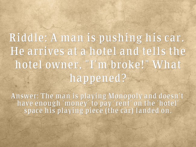 Hotel Riddle Riddle: A man is pushing his car. He arrives at a hotel and - Quozio